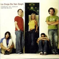 La Oreja de Van Gogh : Deseos de Cosas Imposibles